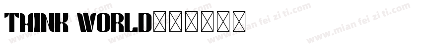 THINK WORLD字体转换
